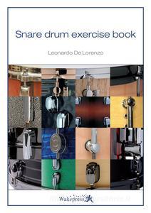Snare drum exercise book vol.1 di Leonardo De Lorenzo